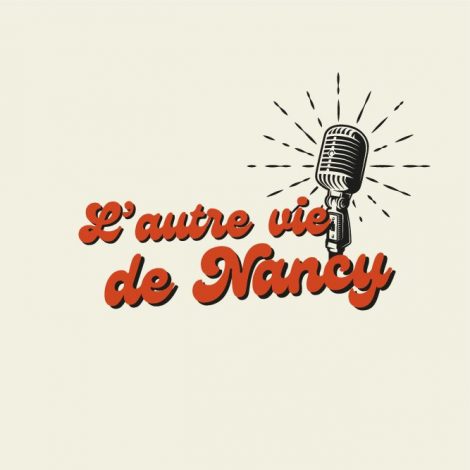 L&rsquo;Autre vie de Nancy
